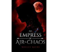 An Empress of Air and Chaos (An Empress Series)