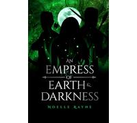 An Empress of Earth & Darkness: 3 (An Empress Series)