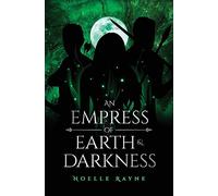 An Empress of Earth & Darkness: 3 (The Empress Series)
