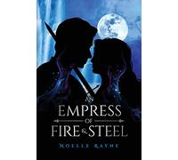 An Empress of Fire & Steel: 2