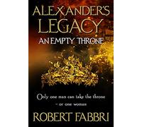 An Empty Throne: 'Hugely enjoyable' Conn Iggulden (Alexander's Legacy)
