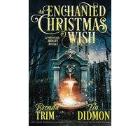 An Enchanted Christmas Wish: Paranormal Women's Fiction (Supernatural Midlife Mystique): 13 (Shrouded Nation)