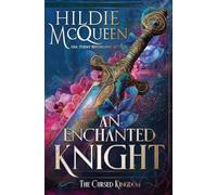 An Enchanted Knight: 1 (The Cursed Kingdom)