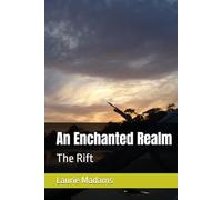 An Enchanted Realm: The Rift (An Enchanted Realm: Series)