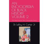 AN ENCYCLOPEDIA OF BLACK HISTORY VOLUME 2: 100 Black Women Who Changed the World