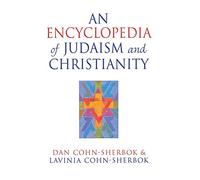 An Encyclopedia of Judaism and Christianity