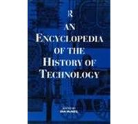 An Encyclopedia of the History of Technology (Routledge Companion Encyclopedias)