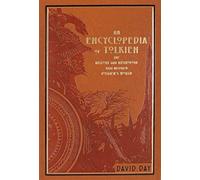 An Encyclopedia of Tolkien: The History and Mythology That Inspired Tolkien's World (Leather-Bound Classics)