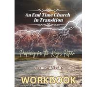 An End Time Church in Transition: Preparing for the King's Return