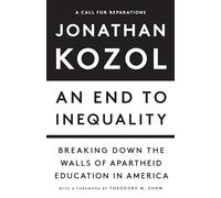 An End to Inequality: Breaking Down the Walls of Apartheid Education in America