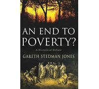 An End to Poverty?: A Historical Debate