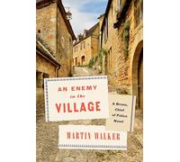 An Enemy in the Village: A Bruno, Chief of Police Novel