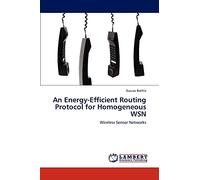 An Energy-Efficient Routing Protocol for Homogeneous WSN: Wireless Sensor Networks