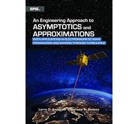 An Engineering Approach to Asymptotics and Approximations: With Applications in Optical Wave Propagation and Imaging in Turbulence