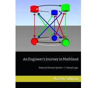 An Engineer's Journey in Mathland: Balanced Ternary System + 3-Valued Logic