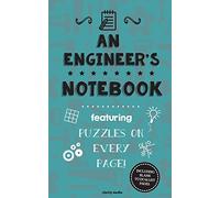 An Engineer's Notebook: Featuring 100 puzzles