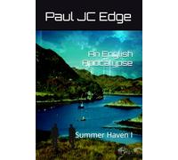 An English Apocalypse: Summer Haven I