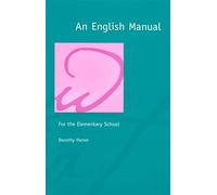 An English Manual: For the Elementary School