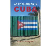 An Englishman in Cuba