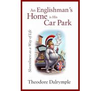 An Englishman's Home Is His Carpark: Slovenliness as a Way of Life