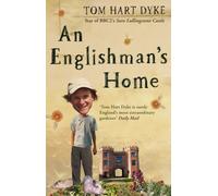 An Englishman's Home : The Adventures Of An Eccentric Gardener