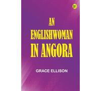 An Englishwoman in Angora