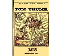 An entertaining history of Tom Thumb (1830)