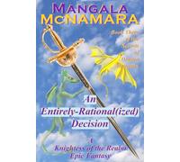 An Entirely Rational(ized) Decision: Book 3 of the Secrets of Dragon Mountain (A Knightess of the Realm Novel)