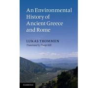 An Environmental History of Ancient Greece and Rome (Key Themes in Ancient History (Paperback))
