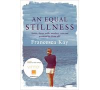 An Equal Stillness: Winner of the Orange Award for New Writers 2009