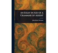 An Essay in Aid of a Grammar of Assent