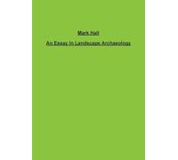 An Essay In Landscape Archaeology