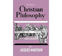 An Essay on Christian Philosophy
