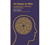 An Essay on Man : An Introduction to a Philosophy of Human Culture