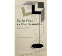 An Essay on Negation : For a Linguistic Anthropology