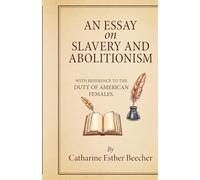 An Essay on Slavery and Abolitionism