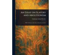 An Essay on Slavery and Abolitionism