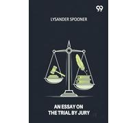 An Essay On The Trial By Jury (Edition1)