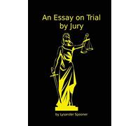 An Essay on Trial by Jury