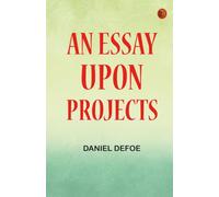 An Essay Upon Projects