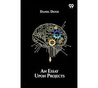 An Essay Upon Projects (Edition1)