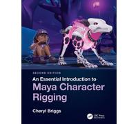 An Essential Introduction to Maya Character Rigging