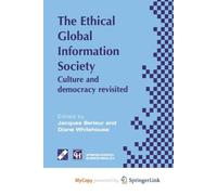 An Ethical Global Information Society: Culture and democracy revisited