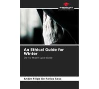 An Ethical Guide for Winter: Life in a Modern Liquid Society