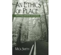 An Ethics of Place: Radical Ecology, Postmodernity, and Social Theory
