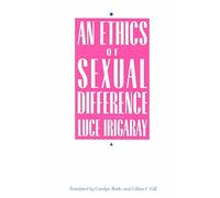 An Ethics of Sexual Difference