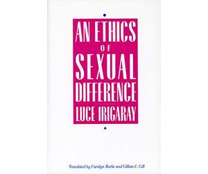 An Ethics of Sexual Difference