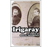 An Ethics of Sexual Difference (Continuum Impacts)