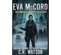An Eva McCord Mystery: The Complete Collection (An Eva McCord Mystery Collection)