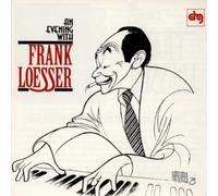 An Evening With Frank Loesser: FRANK LOESSER PERFORMS SONGS FROM HIS HIT SHOWS By Frank Loesser (1999-10-01)